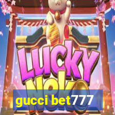 gucci bet777